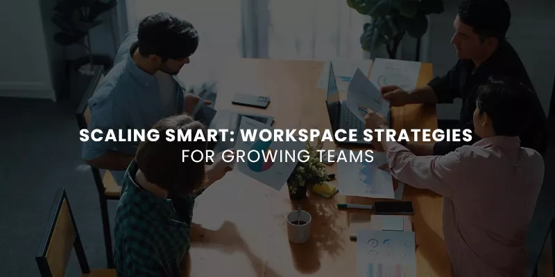 images/Blog/Scaling%20Smart%20Workspace%20Strategies%20for%20Growing%20Teams.webp#joomlaImage://local-images/Blog/Scaling Smart Workspace Strategies for Growing Teams.webp?width=800&height=400